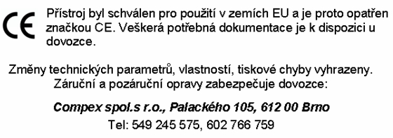 Jak uplatňovat záruku? 1. Dopravte přístroj nebo jeho poškozenou část servisnímu středisku 2.