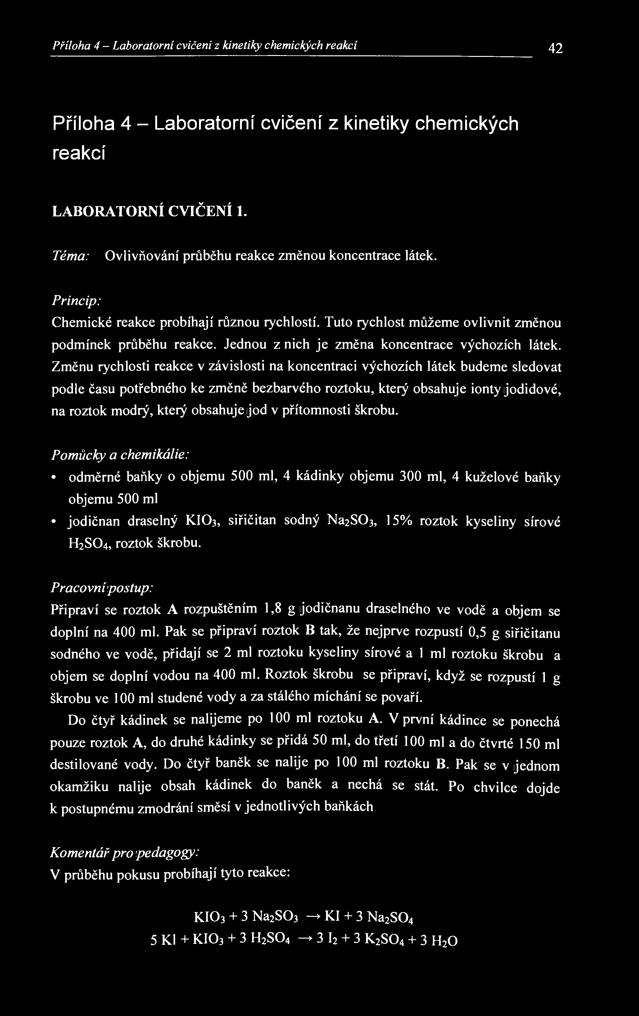 Příloha 4 - Laboratorní cvičeni z kinetiky chemických reakcí 42 Příloha 4 - Laboratorní cvičení z kinetiky chemických reakcí LABORATORNÍ CVIČENÍ 1.