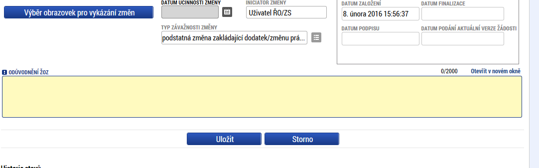 Postup vyplnění záložek je stejný a je popsán v příručce pro podání projektové žádosti. Na záložce žádost o změnu je pole datum účinnosti změny, které nevyplňujte.