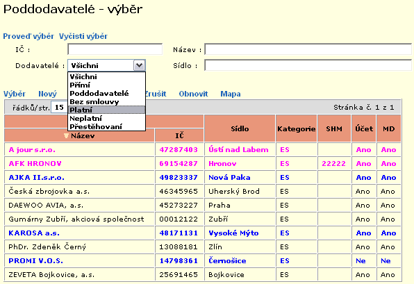 Výběr poddodavatele Odkaz Výběr zobrazí nebo skryje tzv. masku výběru, do které lze zapsat odpovídající výběrová kritéria (pro rychlé nalezení hledaného záznamu).