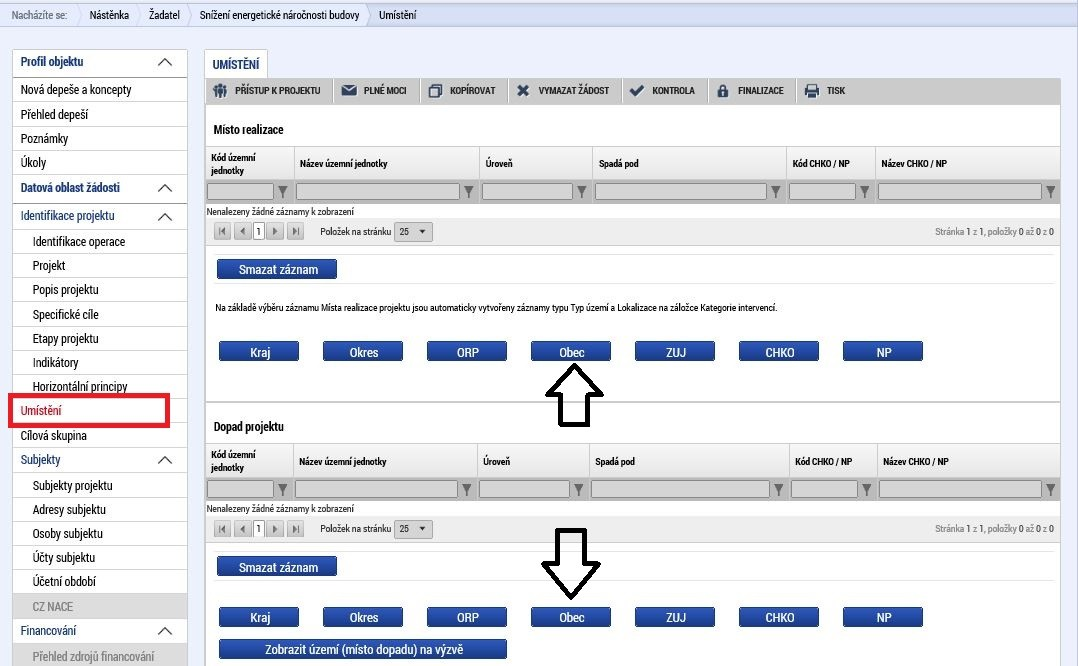 Umístění Na záložce Umístění žadatel vyplní Místo realizace a Dopad projektu do