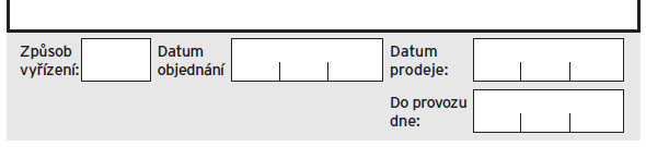 hlavička adresa zákazníka Tyto položky je třeba VŽDY vyplnit: Adresa zákazníka Datum prodeje Datum uvedení do provozu* datum prodeje * Zákazník prokáže uvedení do provozu