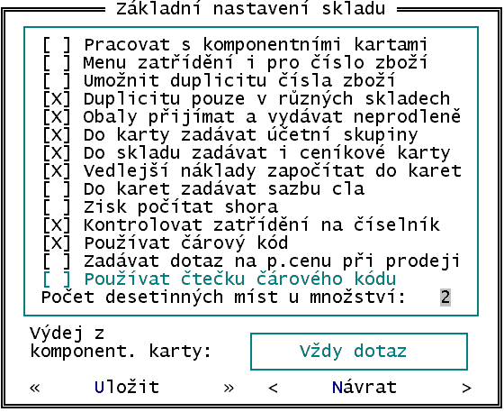 Sklad a prací. Pokud budete do skladu zapisovat pouze skladové karty, na nichž se má evidovat p říjem a výdej, tuto volbu zrušte.