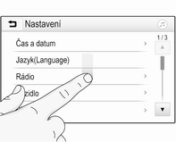 V následujících kapitolách bude výběr a aktivace tlačítka na obrazovce nebo položky nabídky pomocí dotykové obrazovky popisovány...zvolte <název tlačítka>/<název položky>.