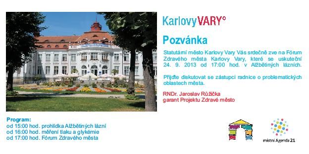 3.2 Fórum Zdravého města Karlovy Vary Dne 24. září 2013 proběhlo v Alžbětiných lázních již třetí veřejné projednání rozvoje města.