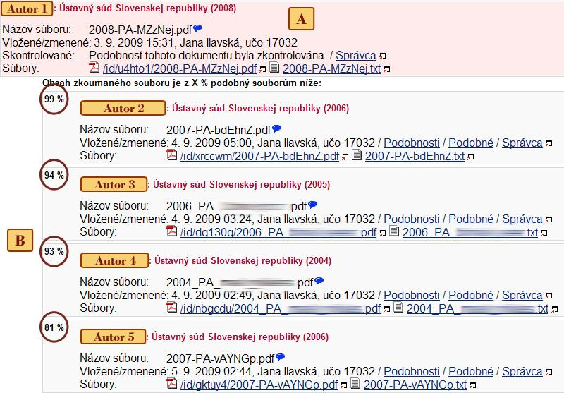 Ďalším výsledkom hľadania môže byť percentuálna zhoda s viacerými prácami nachádzajúcimi sa v THESES. Overovaná práca sa vždy zobrazuje v hornej časti okna (A).