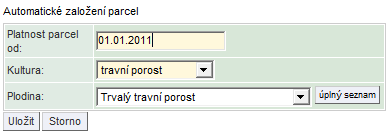 Na záložce Zem. parcely stiskněte tlačítko Automatické založení parcel. Na následující obrazovce vyplňte platnost, kulturu a plodinu a uložte. 3.