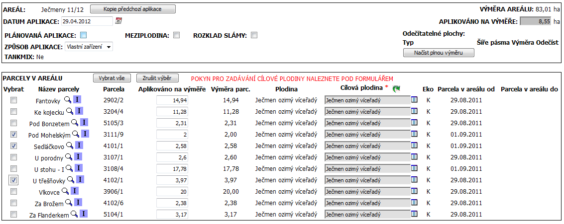 5.4 Aplikace hnojiv a POR přes areál Postup aplikace hnojiva/por přes areály je shodný se zadáváním aplikace přes parcely s následujícími odlišnosti: 1.