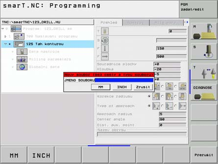Spuštěn programován obrysů z formuláře 8 Zvolte provozn režim smart.nc 8 Zvolte libovolný obráběc krok, jež potřebuje obrysové programy (UNIT 122, UNIT 125).