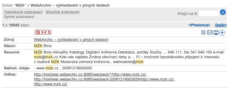 Oficiální dokumentace k vyhledávání je na http://wiki.apache.org/nutch/faq#searching. Vyhledávání ve fulltextu je dostupné na: Webové rozhraní na http://war.webarchiv.