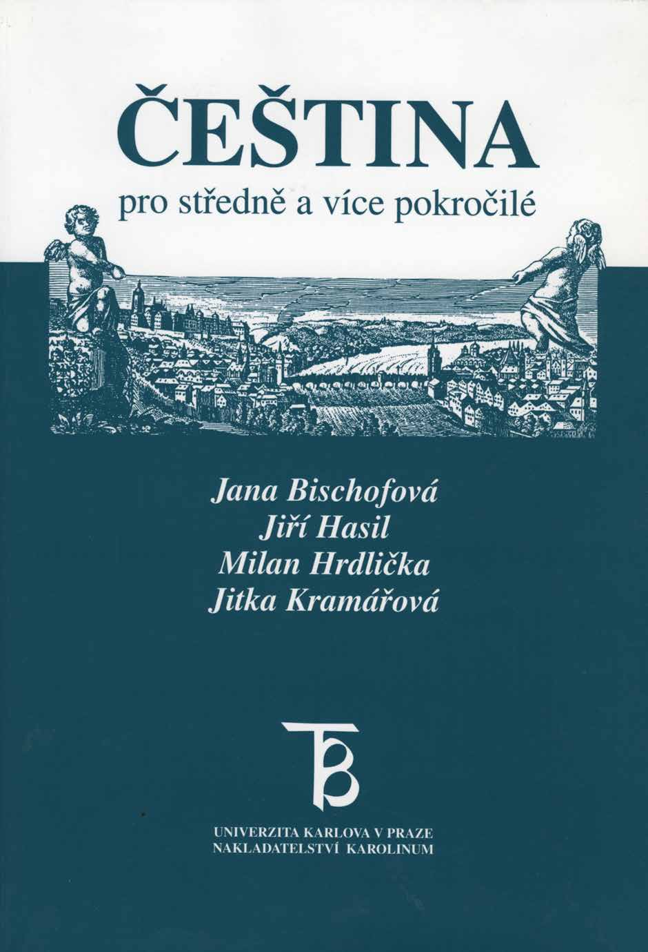 UČEBNICE ČEŠTINY PRO CIZINCE Neodmyslitelnou součást kurzů na Letní škole slovanských studií představovaly a představují učební materiály.