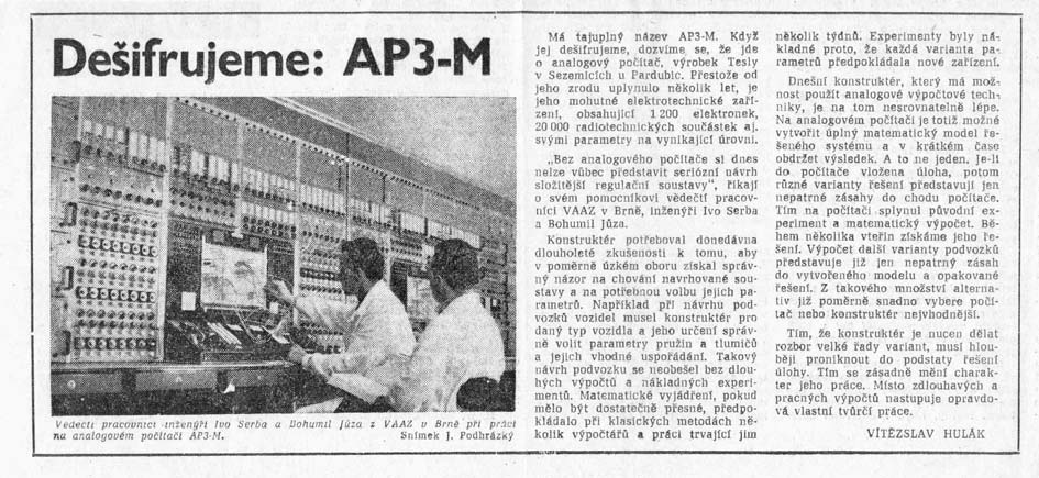 V roce 1963 odjíždí ing. Serba přednášet vojenské analogové počítače na MTC (později MA) do Káhyry. Po návratu je v roce 1964 spolu s Ing.mjr.