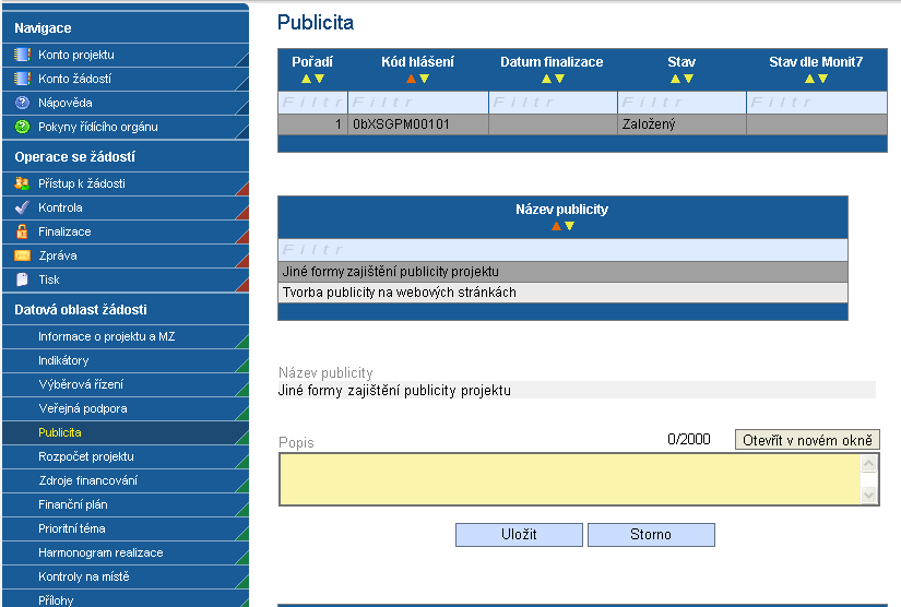 Příklad zadání nového příjemce VP/podpory de minimis Krok č.2 vybrat novou organizaci, jako příjemce VP/pod.