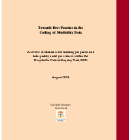 Towards Best Practice in coding of Morbidity Data (Dobrá praxe při kódování dat o morbiditě) Bramley, Reid, srpen 2004 Vzdělávání kodérů