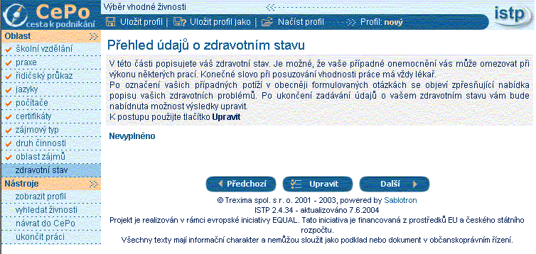 Oblast zdravotní stav: stránka Přehled údajů o zdravotním stavu Tato stránka je úvodní k zadání údajů o