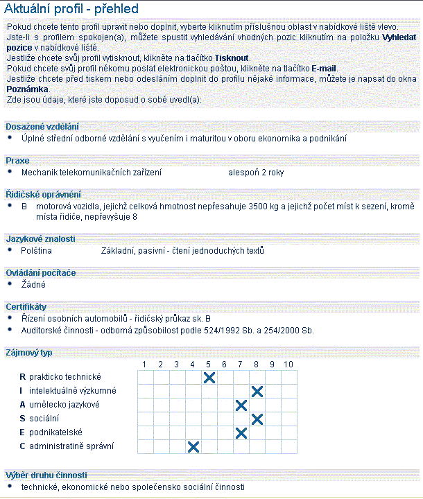 1.5. Další funkce IdKP Systém dále nabízí klientům některé další funkce, mezi něž patří zobrazení profilu, tedy souhrn informací, které klient zadal. Dále je to vyhledání vhodných živností.