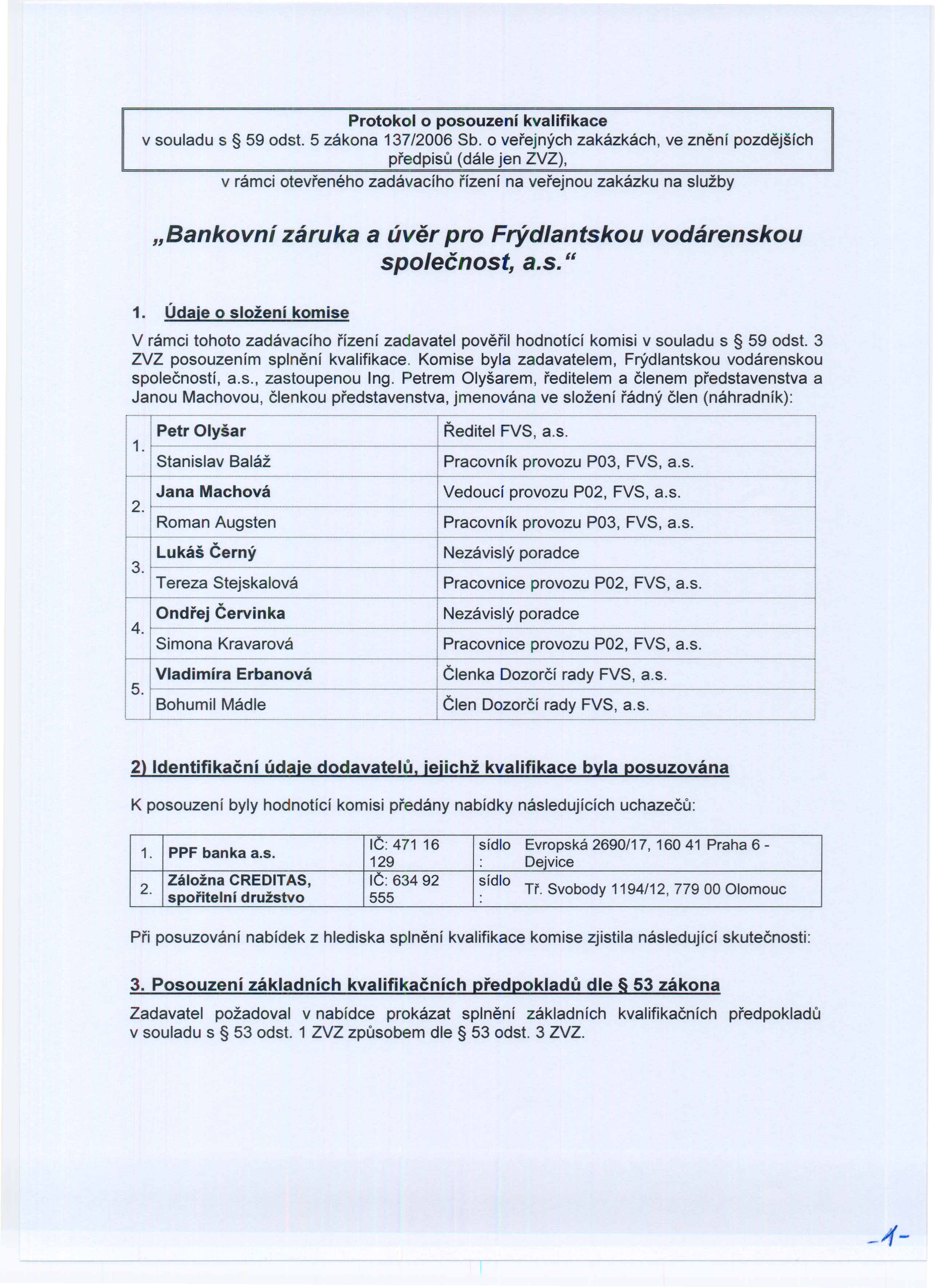 Protokol o posouzení kvalifikace v souladu s 59 odst. 5 zákona 137/2006 Sb.