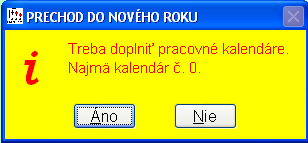 Prvý prechod do nového roka 2015 v module PROLMY Ak ste ešte neprešli do januára 2015, tak pomocou funkcie koniec mesiaca v spracovaní prejdite do januára, kde vás program upozorní