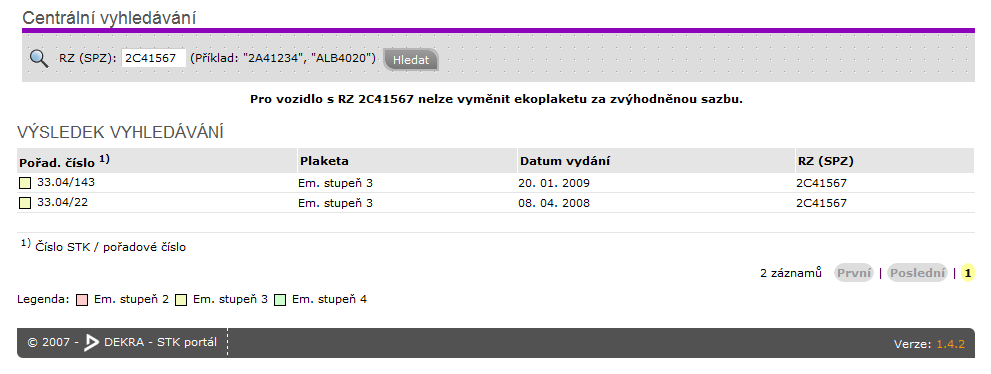 V případě, že byla eko-plaketa vyměněna po aktivaci on-line evidence, nelze plaketu za zvýhodněnou sazbu vyměnit (viz obr. č.