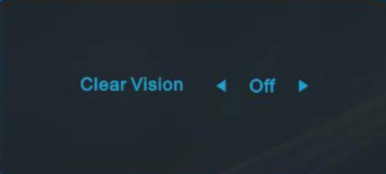 Clear Vision 1. Pokud není zobrazeno OSD menu, stiskem < aktivujte funkci Clear Vision. 2. Stiskem < nebo > vyberte slabou, střední, silnou nebo žádnou úpravu. Výchozí nastavení je vyp 3.