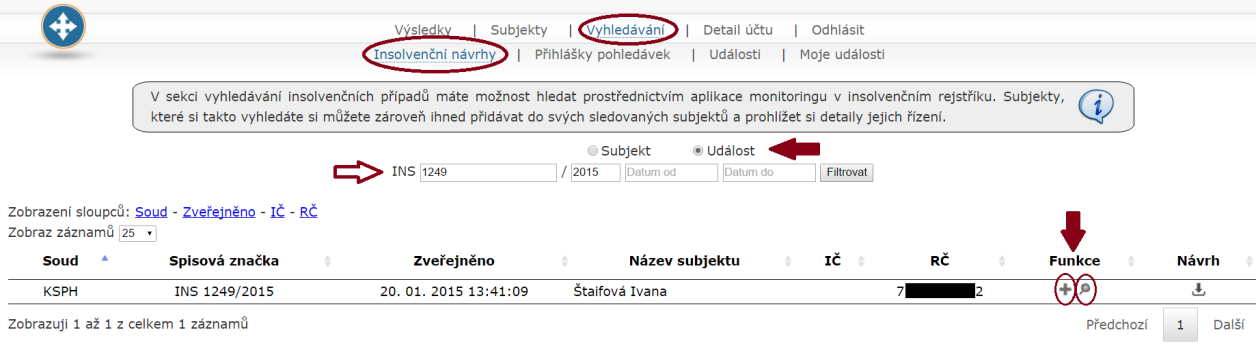 6.1 Práce s odkazem Insolvenční návrhy V odkazu Insolvenční návrhy se zobrazují veškeré subjekty, které odpovídají zadaným kritériím ve filtru a byl již podán insolvenční návrh.