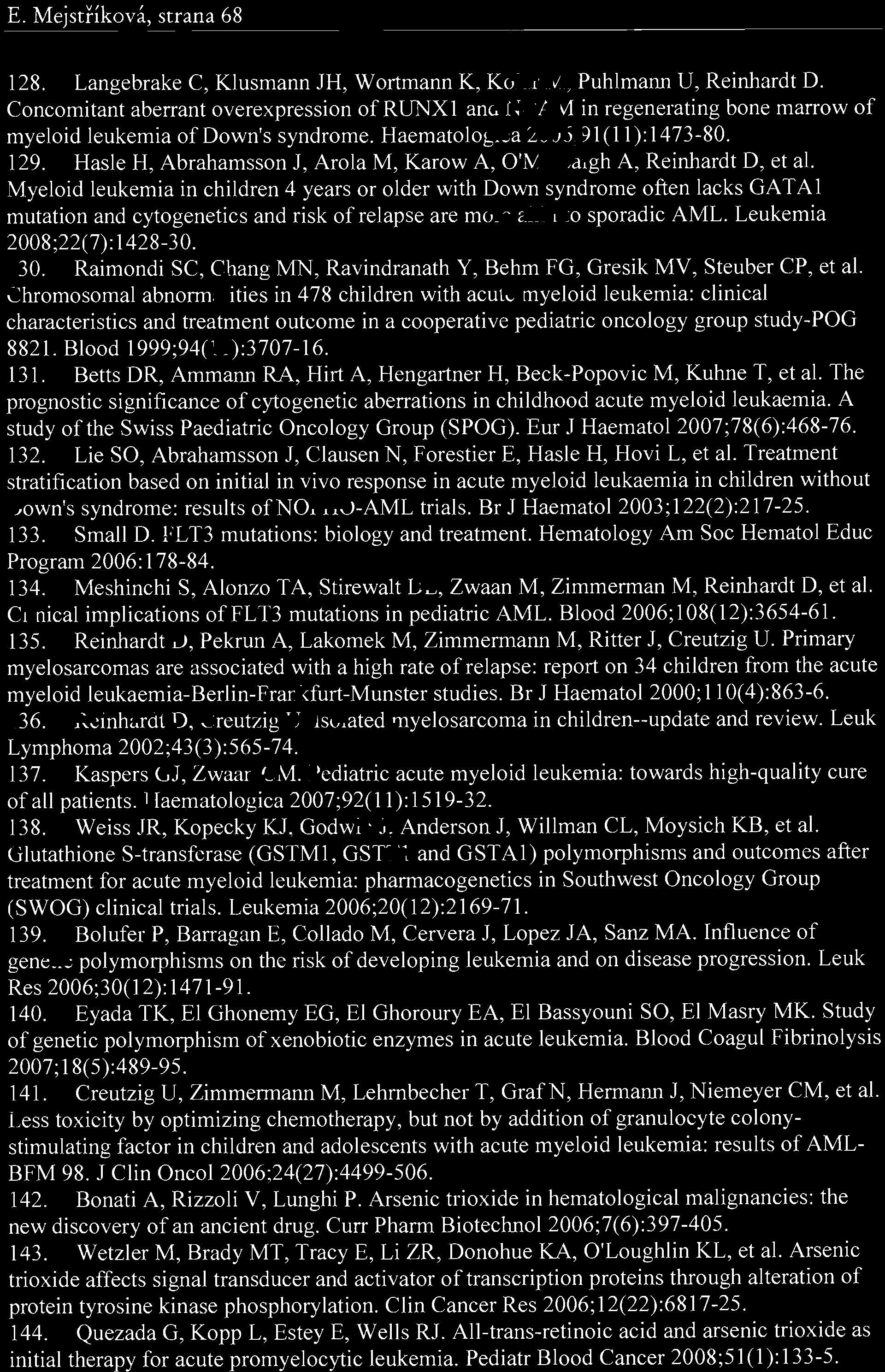 Hasle H, Abrahamssn J, Arla M, Karw A, O'Marcaigh A, Reinhardt D, et al.