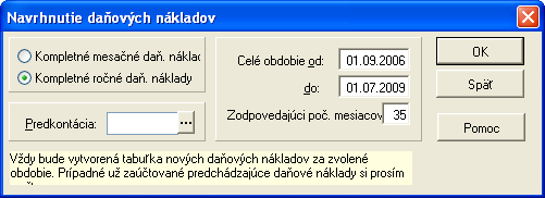 0 Daňové náklady Táto voľba slúži na zadanie a výpočet Daňových nákladov. Tlačidlá na pravej strane majú túto funkciu: 0 Karta splátky 0 Dátum - dátum splátky.