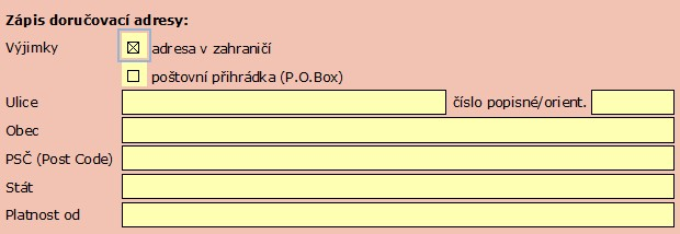 2.5.3. Doručovací adresa v zahraničí Má-li být doručovací adresa v zahraničí, zaškrtněte políčko Adresa v zahraničí. Pak specifikujte ulici, obec, PSČ (Post Code) a stát.
