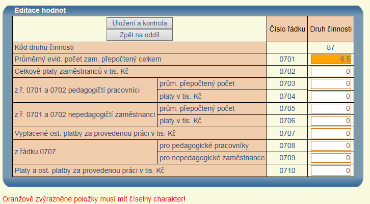 V případě, že nedojde k uložení dat právě vyplňovaného sloupce oddílu do 20 minut, dojde k automatickému odpojení od serveru, právě pořízená data se ztratí a je