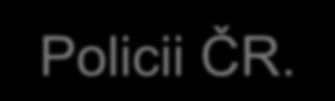 ÚKOLY POLICIE ČESKÉ REPUBLIKY Policie České republiky je zřízena zákonem číslo 273/2008 Sb., o Policii ČR.