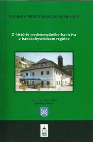 23.-24.júna 2005 sa na Španej Doline konal seminár pod názvom Z histórie medenorudného baníctva v Banskobystric kom regióne.