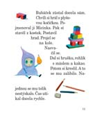 Vhodná délka textu, srozumitelný příběh, velká tiskací písmena a krásné ilustrace