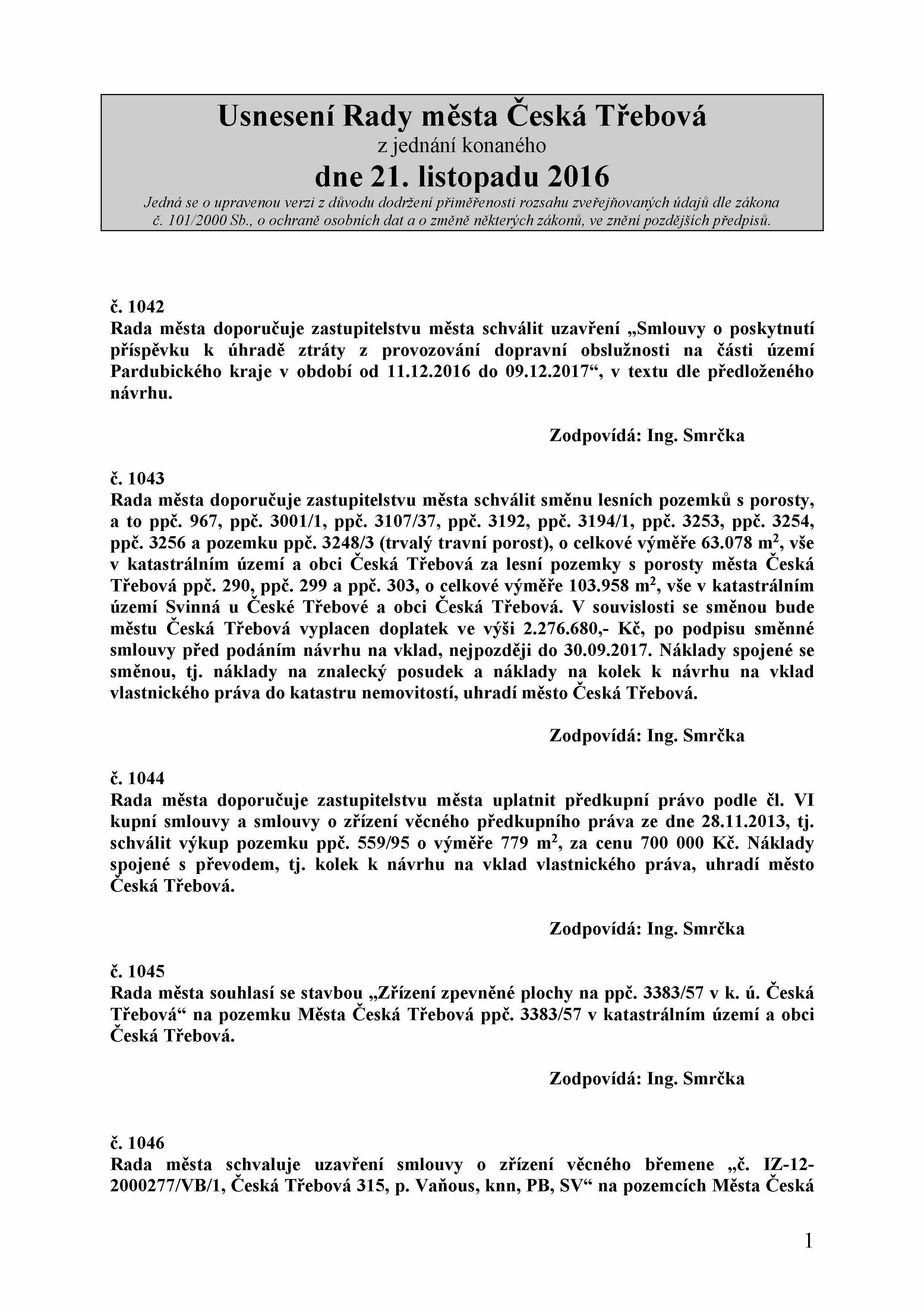 č. 1042 Rada města doporučuje zastupitelstvu města schválit uzavření Smlouvy o poskytnutí příspěvku k úhradě ztráty z provozování dopravní obslužnosti na části území Pardubického kraje v období od 11.