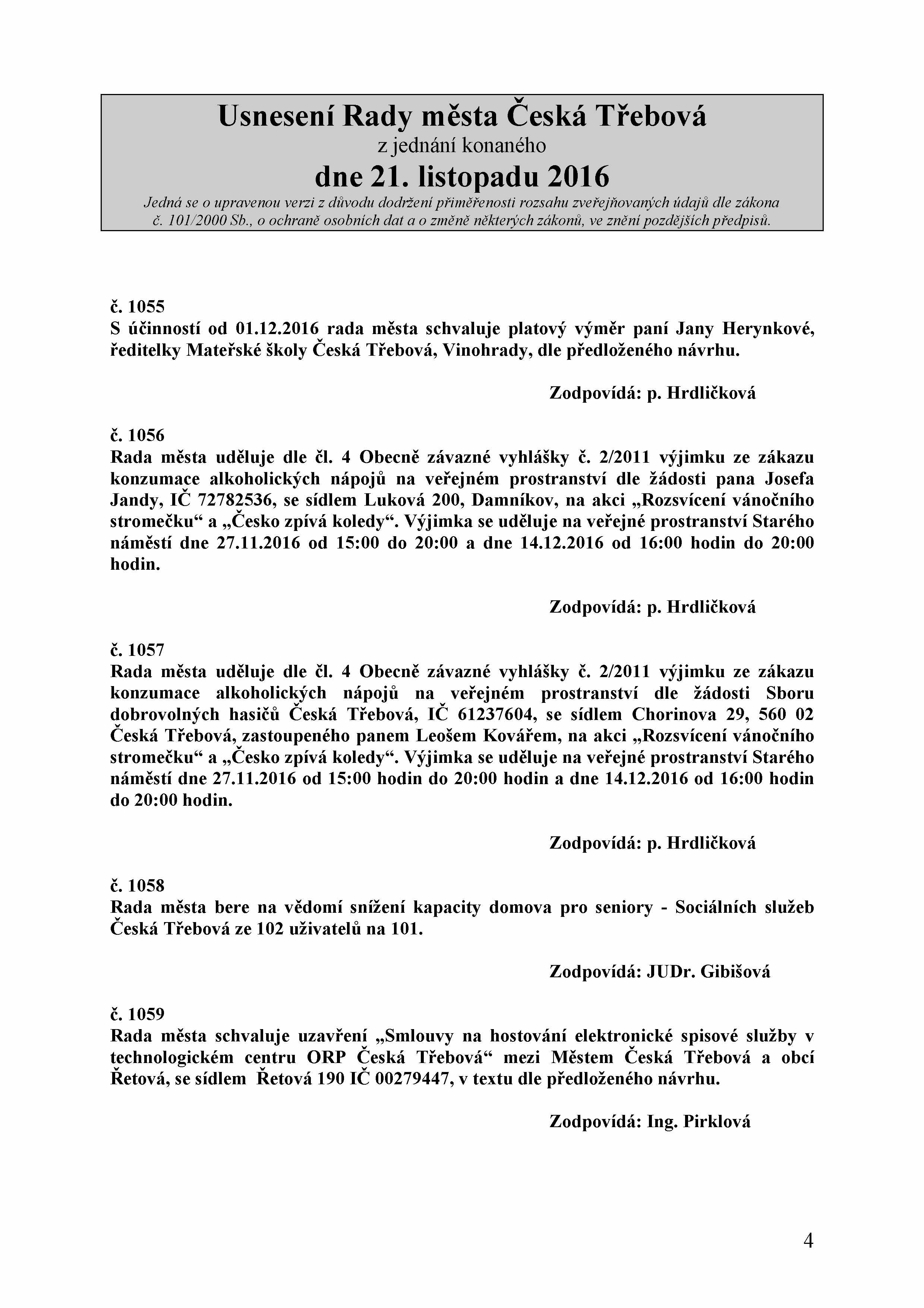 č. 1055 S účinností od 01.12.2016 rada města schvaluje platový výměr paní Jany Herynkové, ředitelky Mateřské školy Česká Třebová, Vinohrady, dle předloženého č. 1056 Rada města uděluje dle čl.