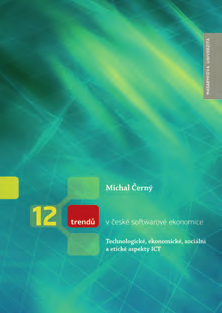 ekonomie / Economics 12 trendů v české softwarové ekonomice.