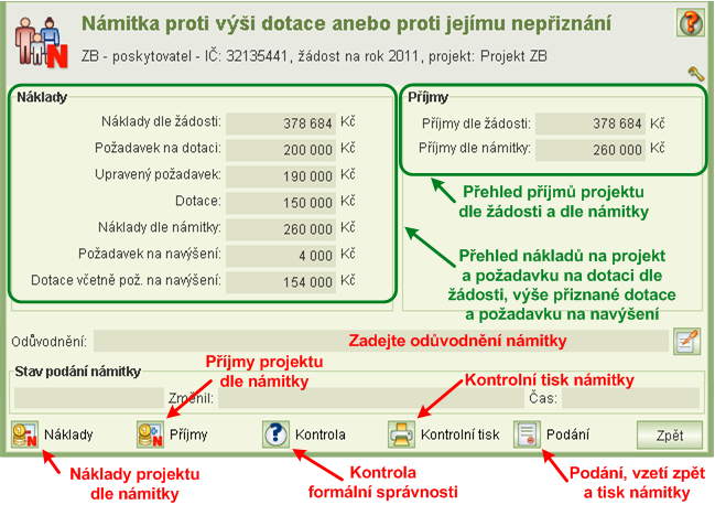 která se v aplikaci archivuje, a námitka se označí za podanou. Oproti podávání žádosti se námitka před podáním nezamyká. Podrobněji v kapitole 10.5 Podání/vzetí zpět námitky.