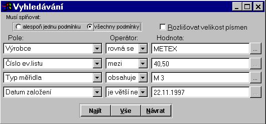 MEATEST WinQbase 3. VYHLEDÁVÁNÍ Po stisku tlačítka vyhledávání zobrazí vyhledávací podmínky pro filtraci záznamů v aktivní tabulce.