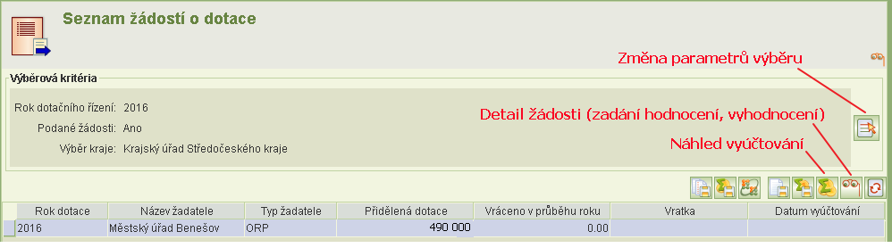 7 SEZNAM ŽÁDOSTÍ Úloha slouží pracovníkům KU (s oprávněním hodnocení) k: prohlížení žádostí zadání hodnocení prohlížení vyúčtování obcí exportu pdf žádostí a vyúčtování exportu dat vyúčtování