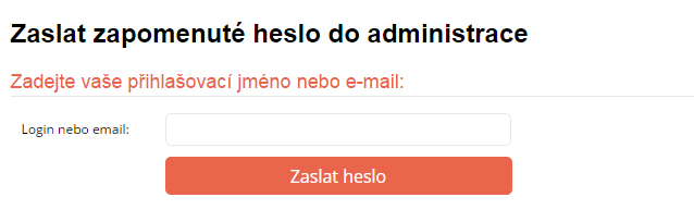 Zapomenuté heslo Na přihlašovací stránce zadejte své přihlašovací údaje klidněte na odkaz Zaslat zapomenuté heslo.