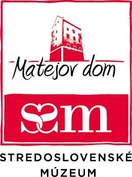 MATEJOV DOM Námestie Štefana Moyzesa 20, Banská Bystrica 974 01 OTVÁRACIE HODINY 01. 10. 30. 04.