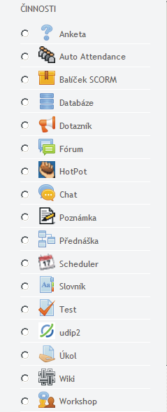 Typy činností (GA, G, V) Pod činnostmi lze v systému Moodle 2.5 nalézt: Anketa umožňuje učiteli položit otázku a definovat výběr z více odpovědí.