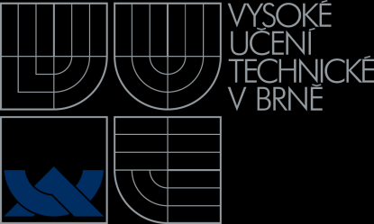 VYSOKÉ UČENÍ TECHNICKÉ V BRNĚ BRNO UNIVERSITY