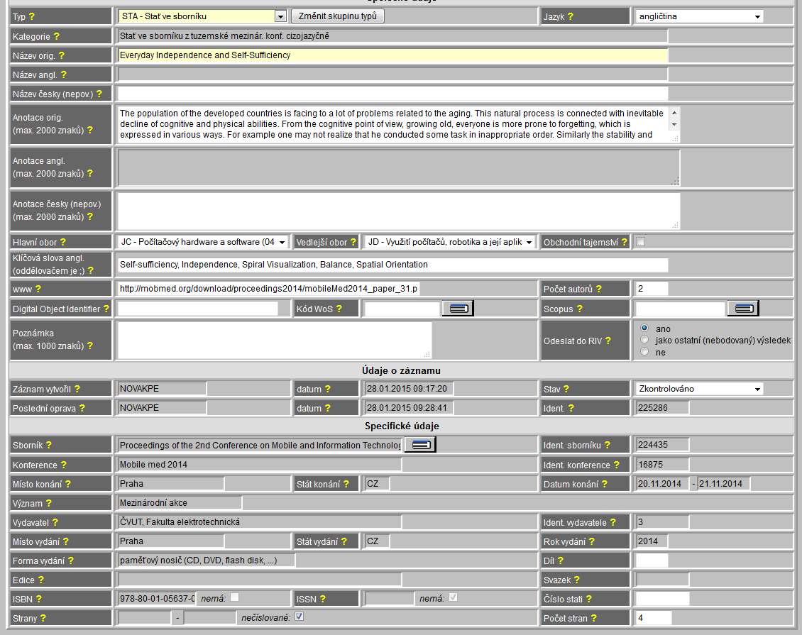 Plžky je nutn vyplnit pdle následujícíh dpručení - Typ: STA Stať ve sbrníku (pr tent typ publikace). - Jazyk: Nastavit jazyk příspěvku (sbrníku). - Název rig. Název Angl.