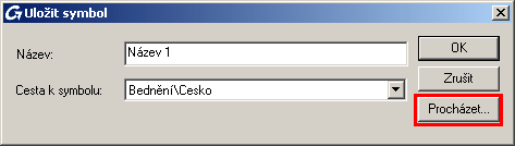 4. V dialogu Uložit symbol zadejte nové jméno, klikněte na Procházet a vyberte složku, kam bude symbol uložen. 5. Stiskněte <OK>. 6.