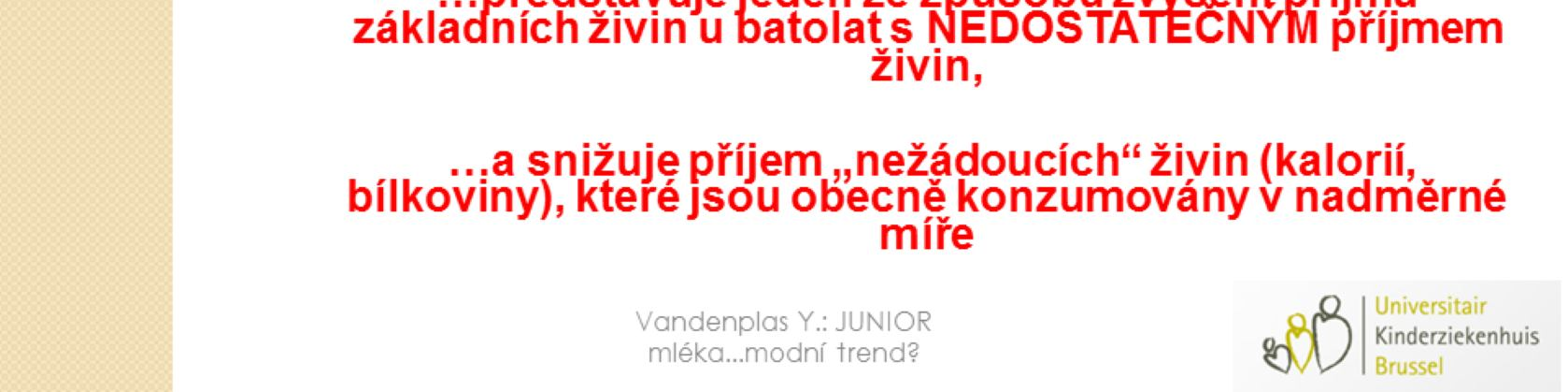 Abychom tuto problematiku nějak uzavřeli - batolata mají specifické výživové požadavky, které lze pokrýt běžnou stravou. Pokud bude tato běžná strava vyvážená, je to bez problémů.