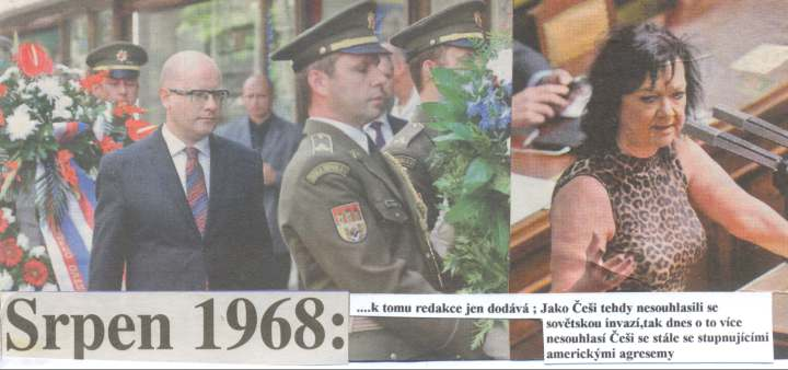 TREFA STRANA 8 ČESKÁ SUVERENITA Tragedie českého národa se nesmí již nikdy opakovat Co vlastně tito čtyřicátníci-mlíčnáci ví o roku 1968?