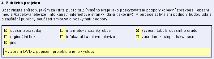 Dalším červeným polem jsou Předpokládané finanční zdroje. Tato hodnota se kontroluje s předchozí tabulkou Předpokládané výdaje projektu s buňkou celkem. Tyto buňky musí být stejné.