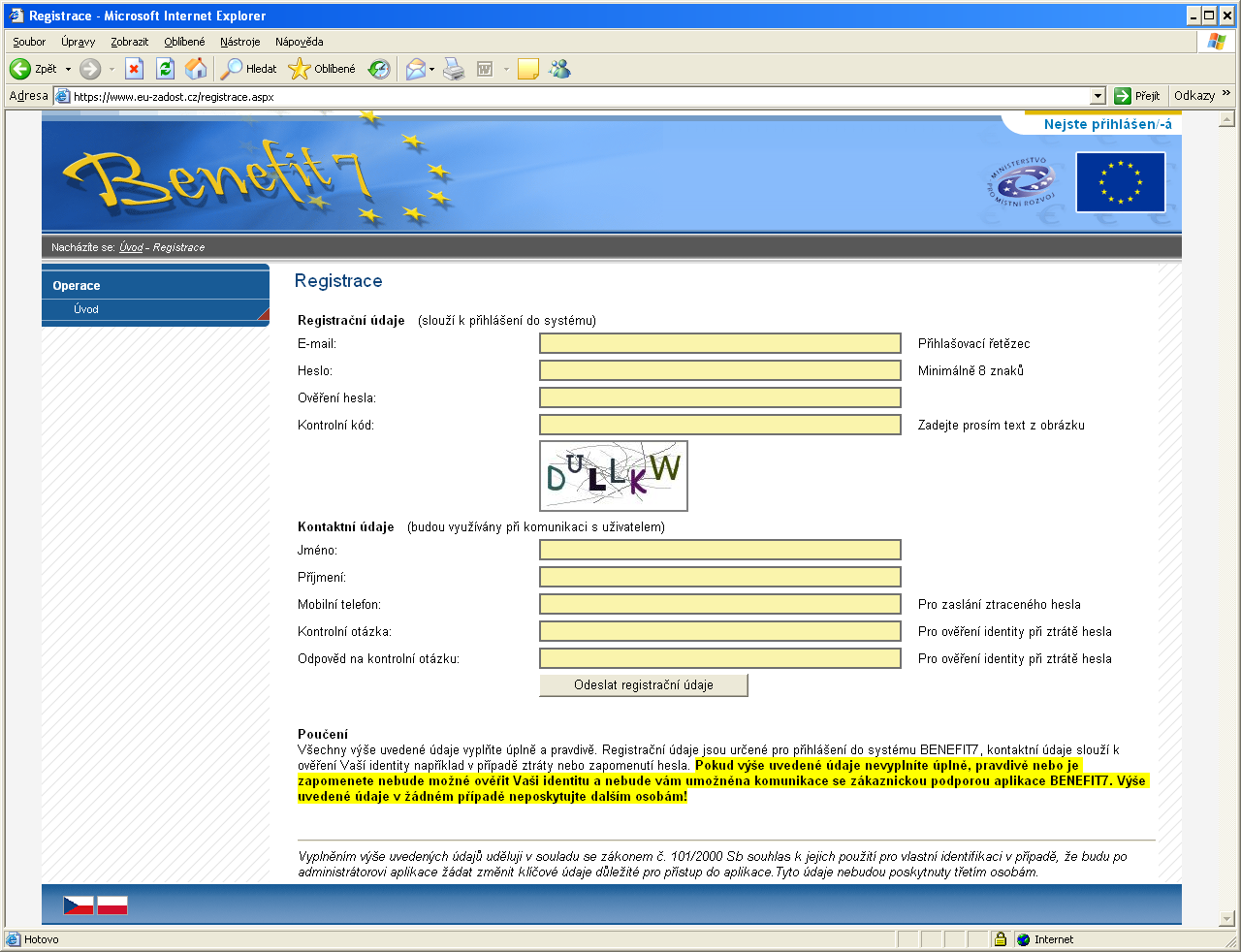 Základním údajem a prostředkem pro komunikaci s aplikací je E-mail (Přihlašovací řetězec) a Heslo uživatele.