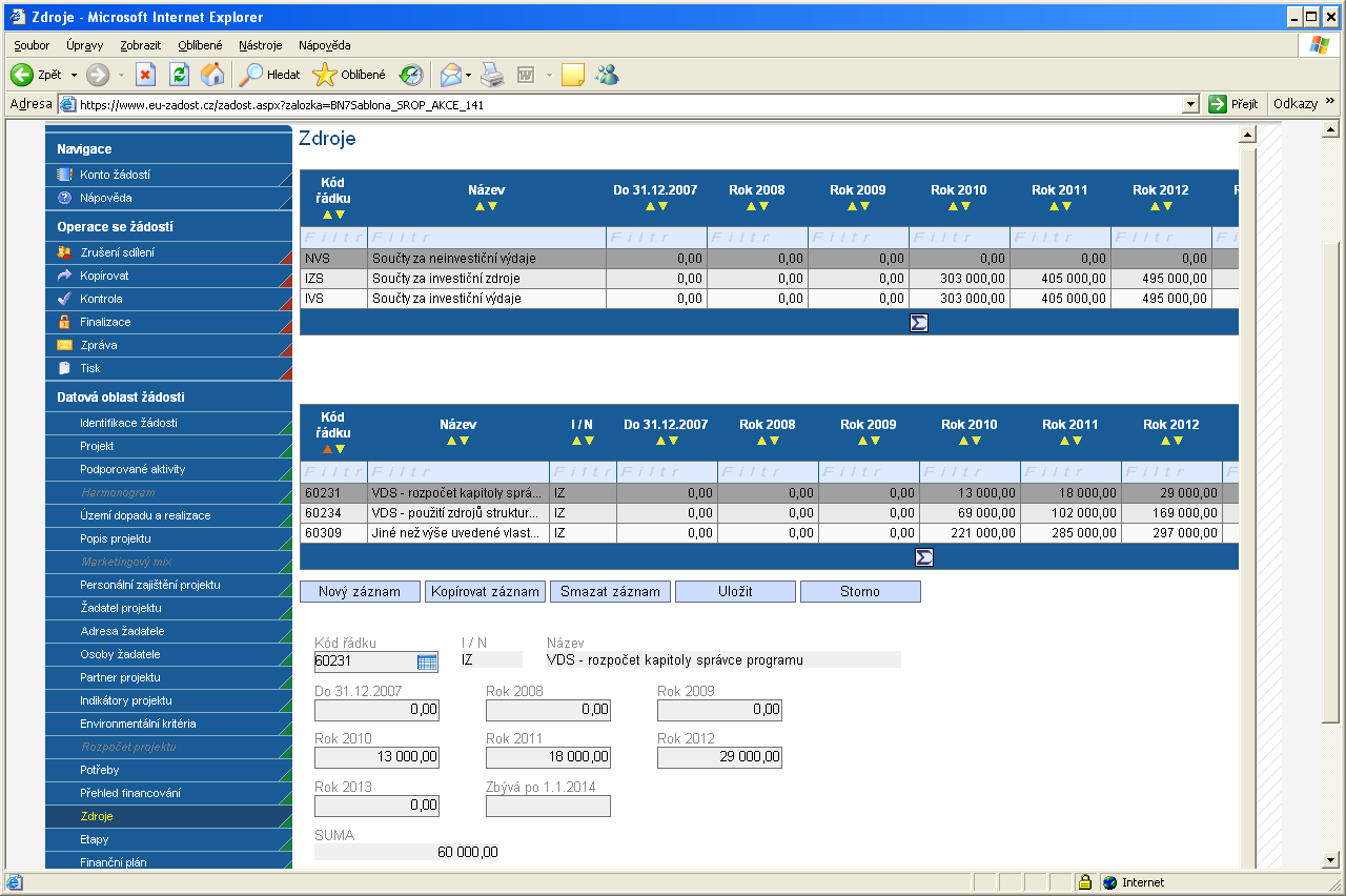 Pro tento případ z číselníku vybereme řádek 60234 VDS - použití zdrojů strukturálních fondů EU a do jednotlivých let vyplníme zaokrouhlené částky z výše uvedené tabulky (r.2010 69.000 Kč, r.2011 102.