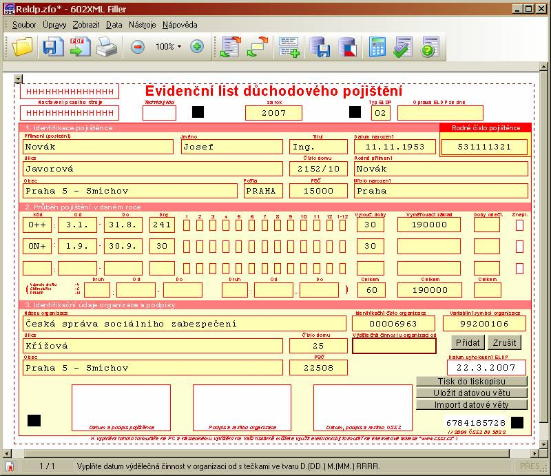 14. Zaměstnanec je v pracovním poměru u organizace od 1. ledna 2007. K nástupu do zaměstnání došlo 3. ledna 2007. Svou výdělečnou činnost ukončil 31. srpna 2007.